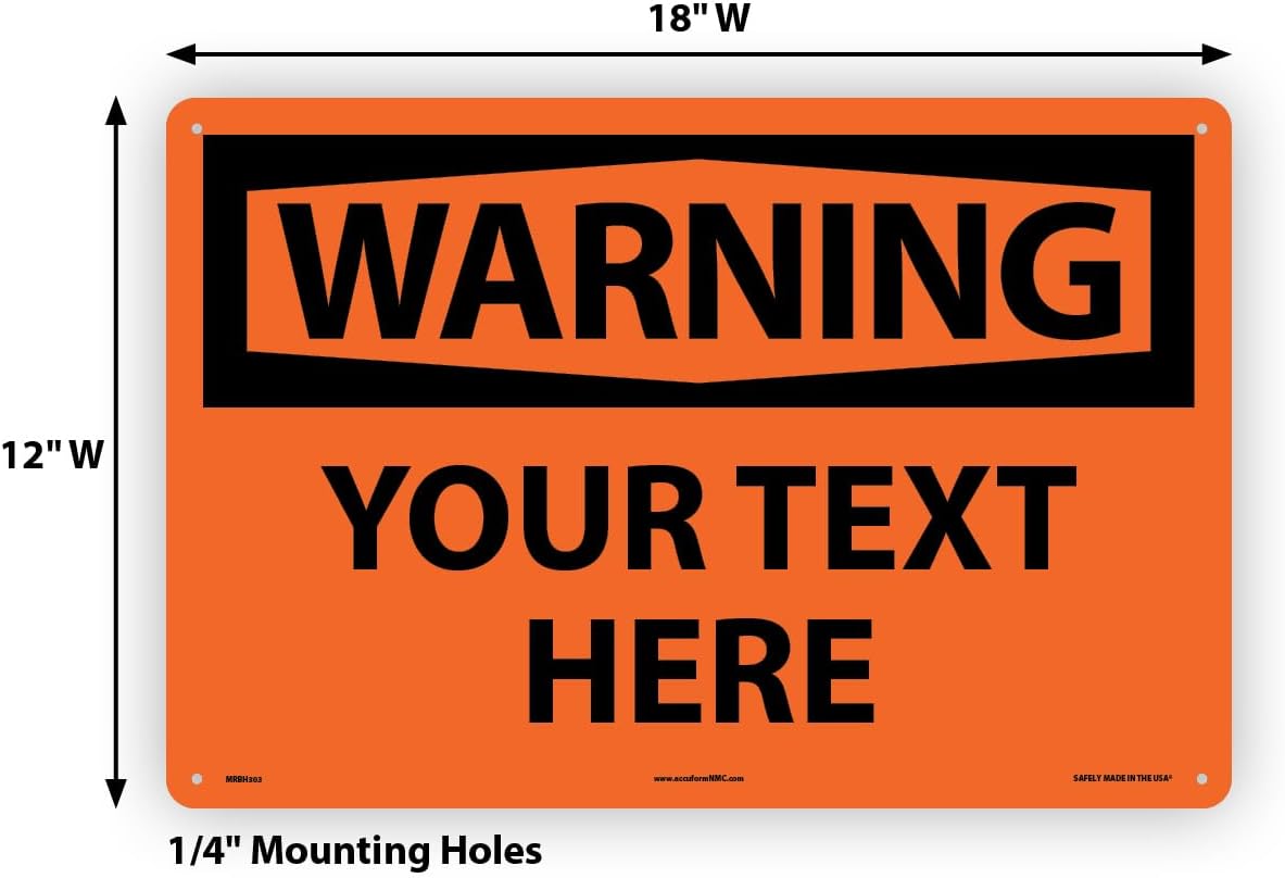 Custom OSHA Style Warning Sign 12" x 18" Plastic Sign, Customizable "Your Text Here", by AccuformNMC Made in USA