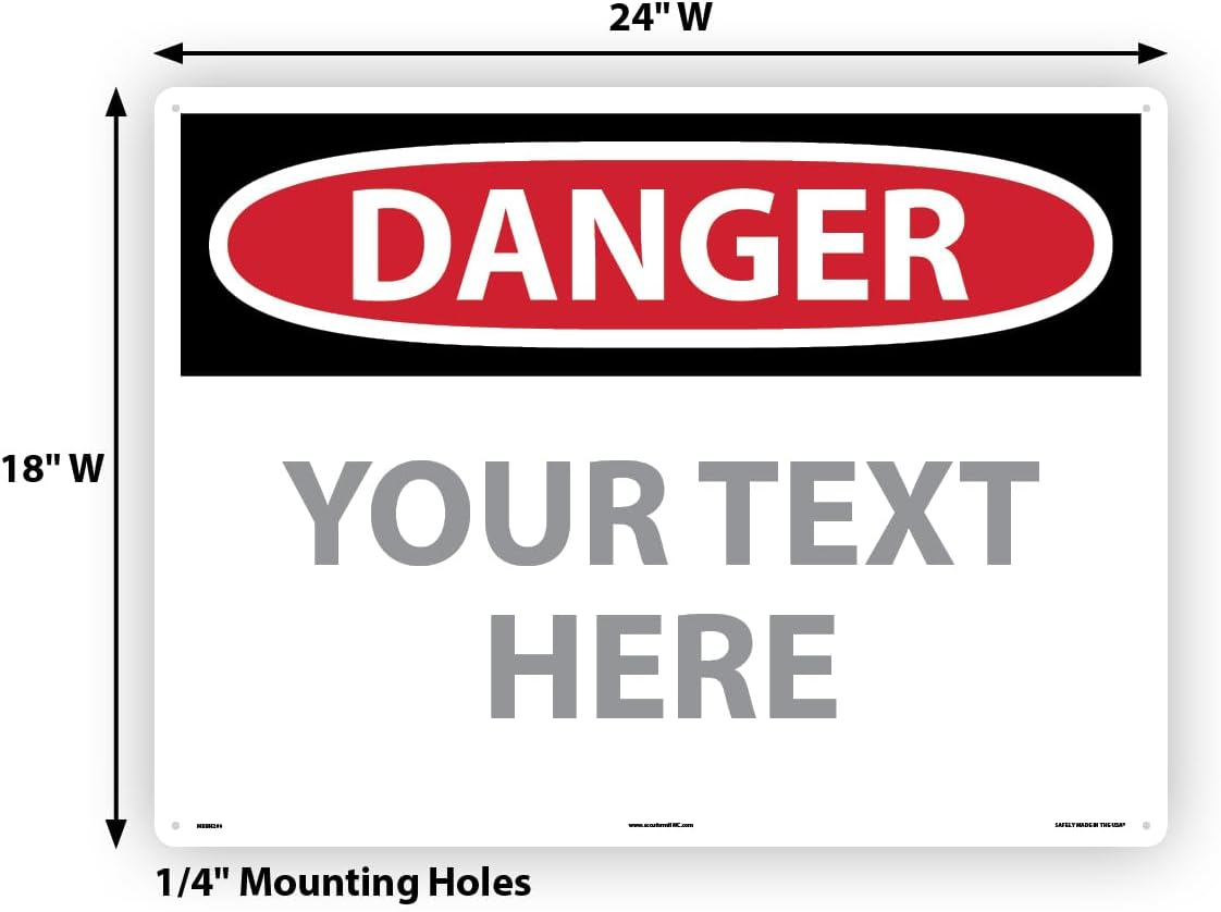 Custom OSHA Style Danger Sign 18" x 24" Plastic Sign, Customizable "Your Text Here", by AccuformNMC Made in USA