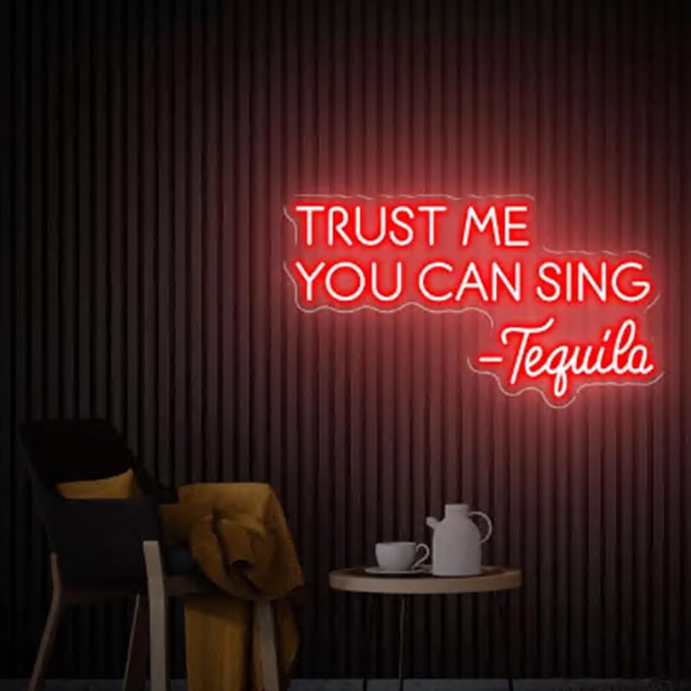 Trust Me You Can Sing Tequila Neon Sign, Home Bar Sign, Custom Tequila Bar Wall Decor Neon Light, Tequila Bar Decor, Tequila Led Sign Size:20 x 11.2inch