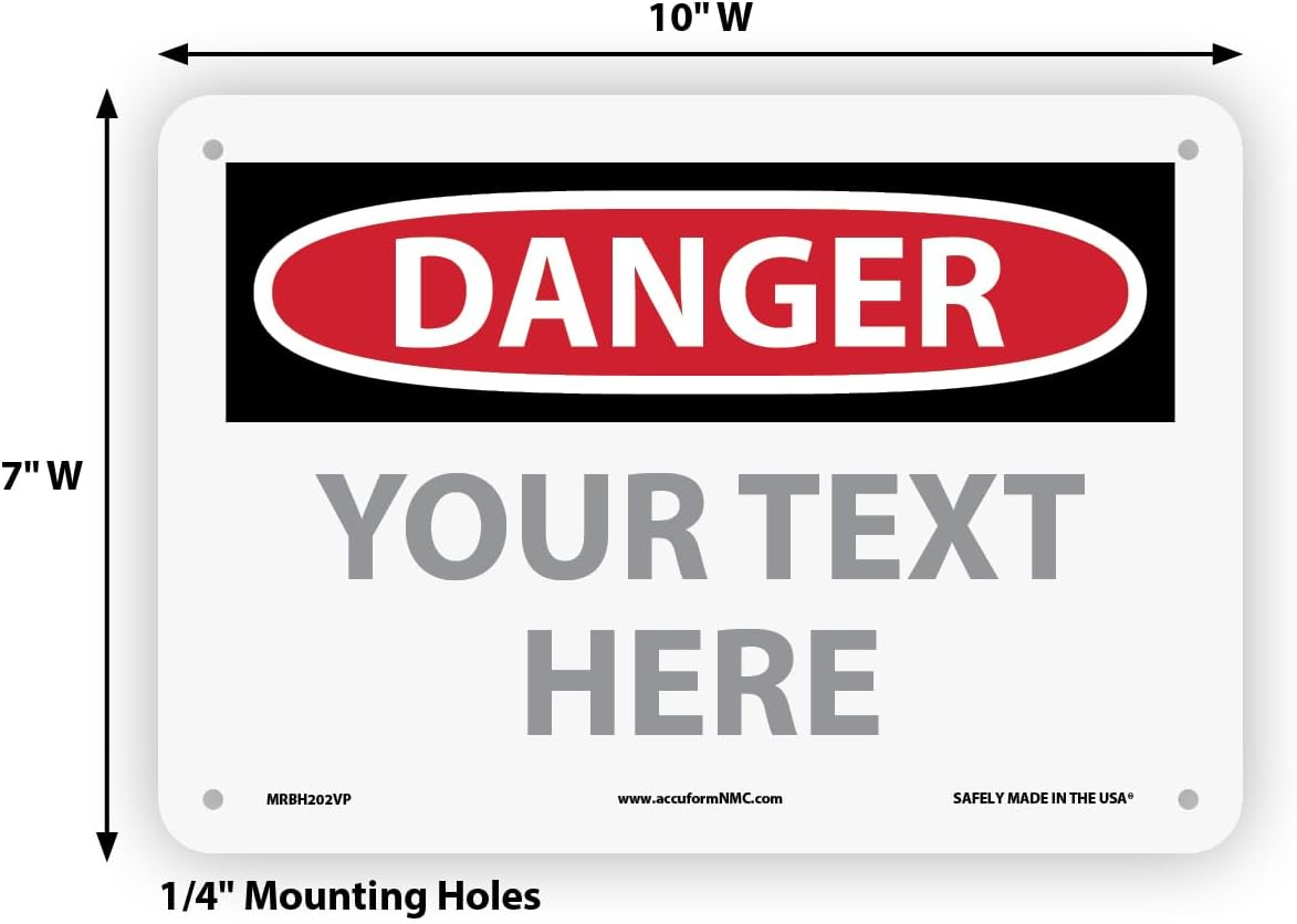 Custom OSHA Style Danger Sign 7" x 10" Plastic Sign, Customizable "Your Text Here", by AccuformNMC Made in USA