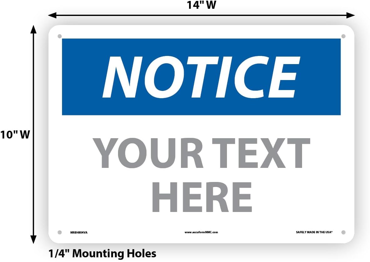 Custom OSHA Style Notice Sign 10" x 14" Aluminum Sign, Customizable "Your Text Here", by AccuformNMC Made in USA