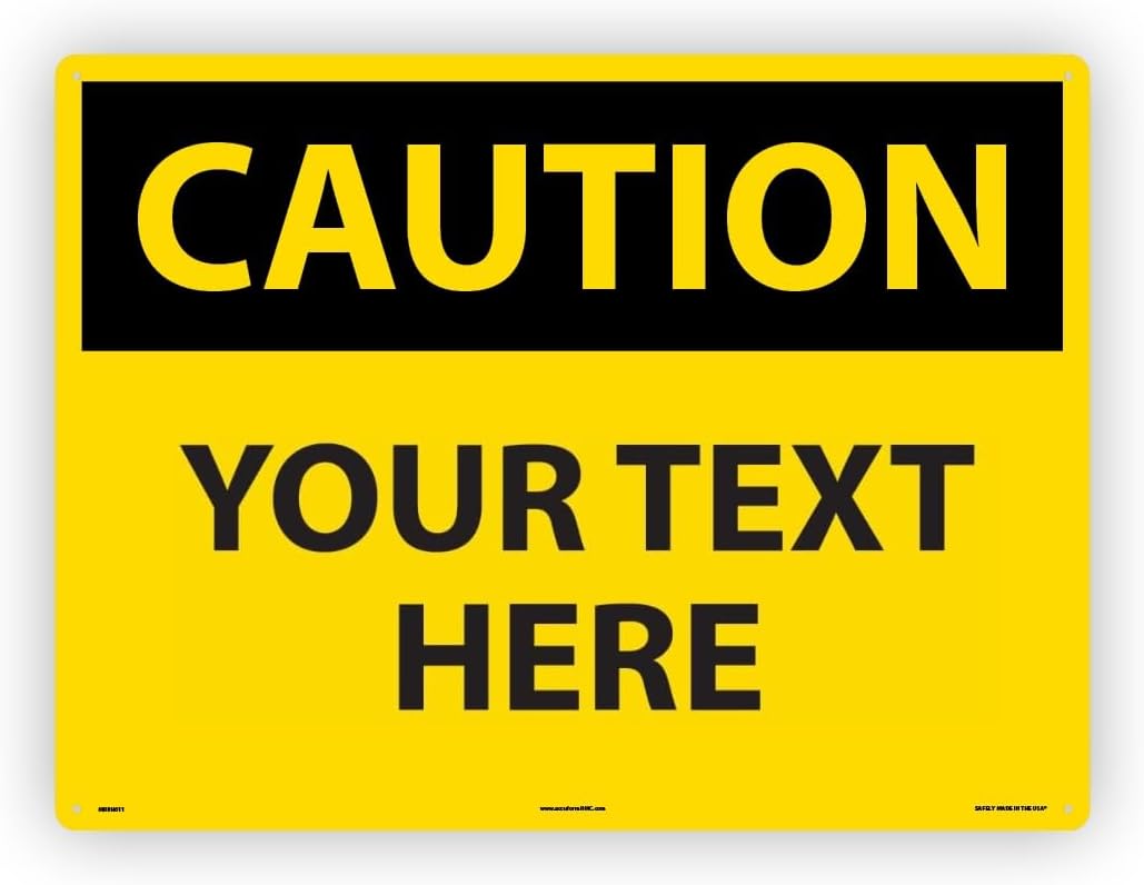 Custom OSHA Style Caution Sign 18" x 24" Plastic Sign, Customizable "Your Text Here", by AccuformNMC Made in USA