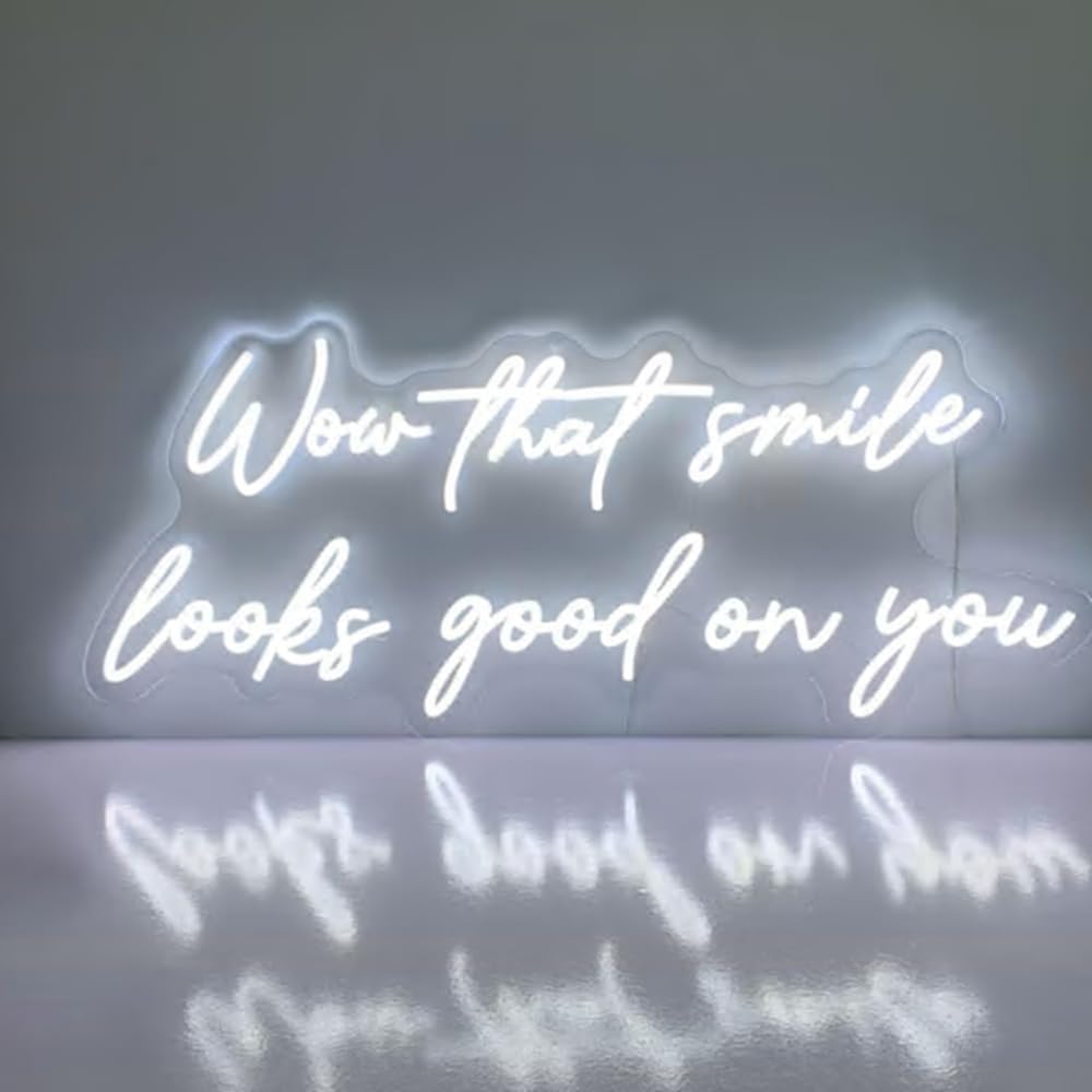 Wow That Smile Looks Good On You Neon Sign, Dental Office Wall Neon Light Decoration Idea, Dental Reception Neon Light Decoration Size:28inches