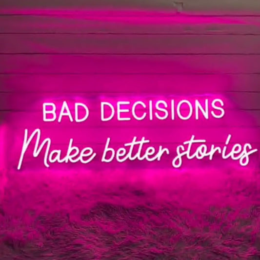 Bad Decisions Make Good Stories Neon Sign, Positive Quotes LED Neon Light Motivational Wall Art, Dorm Home Beauty Salon Wall Decor Size:25.5x 7.5inches