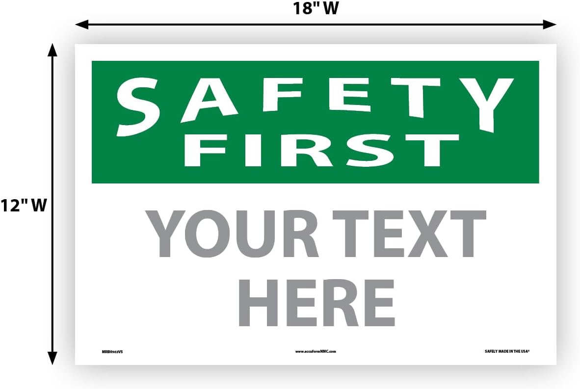 Custom OSHA Style Safety First Sign 12" x 18" Adhesive Vinyl Sign, Customizable "Your Text Here", by AccuformNMC Made in USA