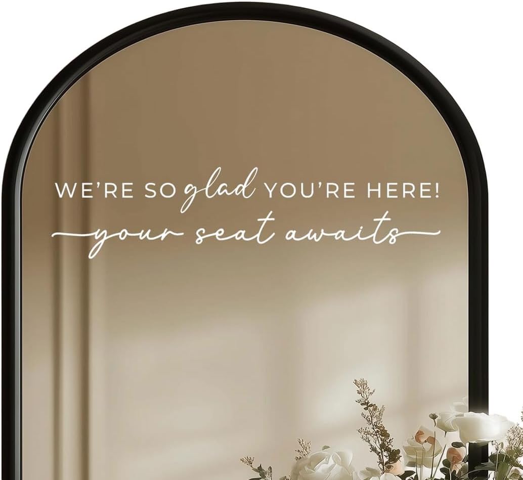Wedding Sign Decal, Seating Chart Decor, Welcome Vinyl Wedding Mirror Decal, We're So Glad You're Here Seating Chart, Your Seat Awaits Sticker (White, Width 17 inch)