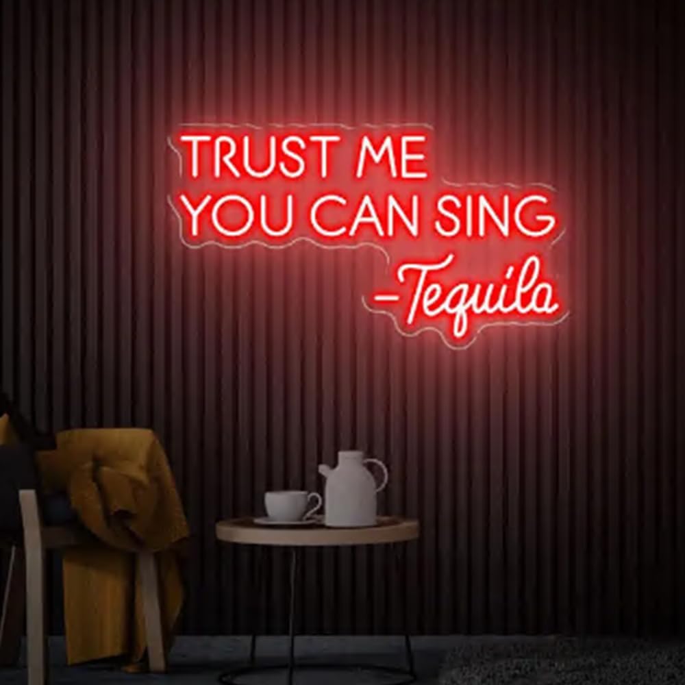 Trust Me You Can Sing Tequila Neon Sign, Home Bar Sign, Custom Tequila Bar Wall Decor Neon Light, Tequila Bar Decor, Tequila Led Sign Size:20 x 11.2inch