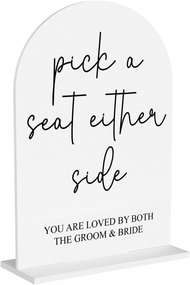 Pick a Seat Not a Side Wedding Sign, Engagement Bridal Shower Decor fo Ceremony Reception Party, Weddings Table White Acrylic Sign