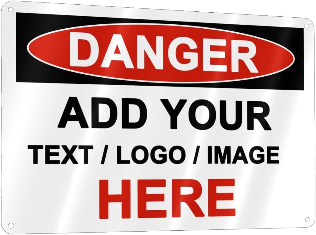Custom Danger Signs Outdoor Metal - 12 x 8 Personalized Aluminum Caution Signs Rust-Proof Warning Sign Safety Signs for Home Business