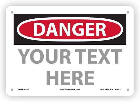 Custom OSHA Style Danger Sign 7" x 10" Aluminum Sign, Customizable "Your Text Here", by AccuformNMC Made in USA