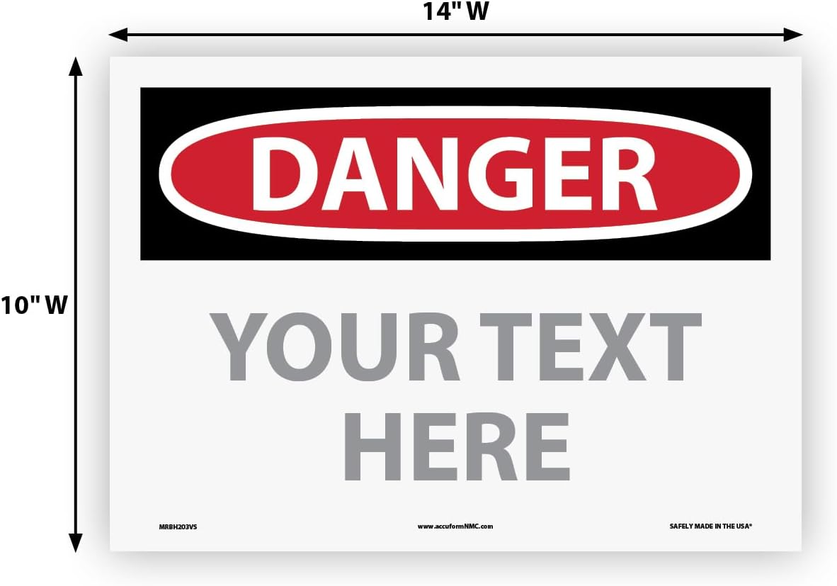 Custom OSHA Style Danger Sign 10" x 14" Adhesive Vinyl Sign, Customizable "Your Text Here", by AccuformNMC Made in USA