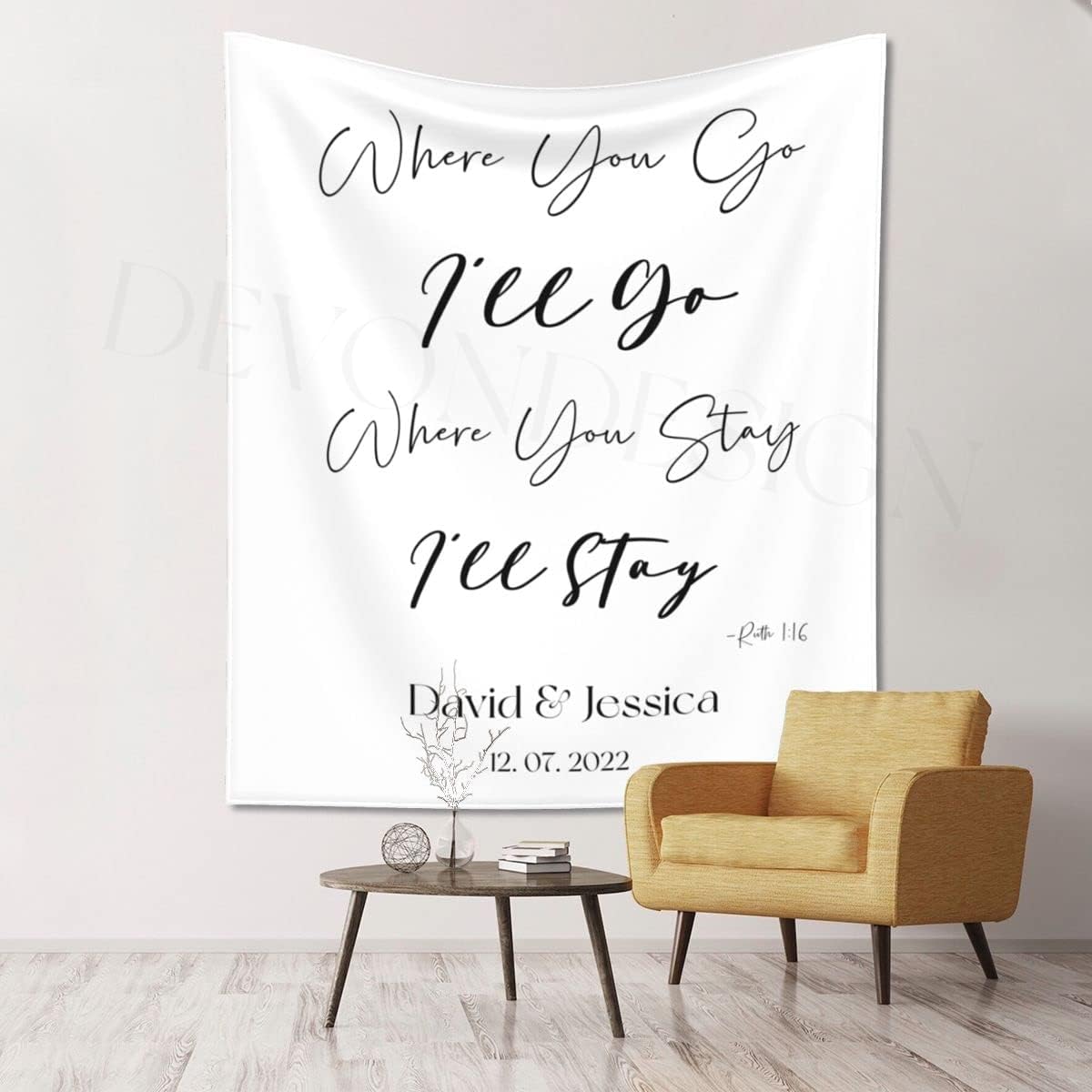 Where You Go I'll Go Where You Stay I'll Stay Backdrop, Custom Tapestry With Names and Date, Rustic Wedding Sign, Personalized Calligraphy Banner for Ceremony, Arch, Reception