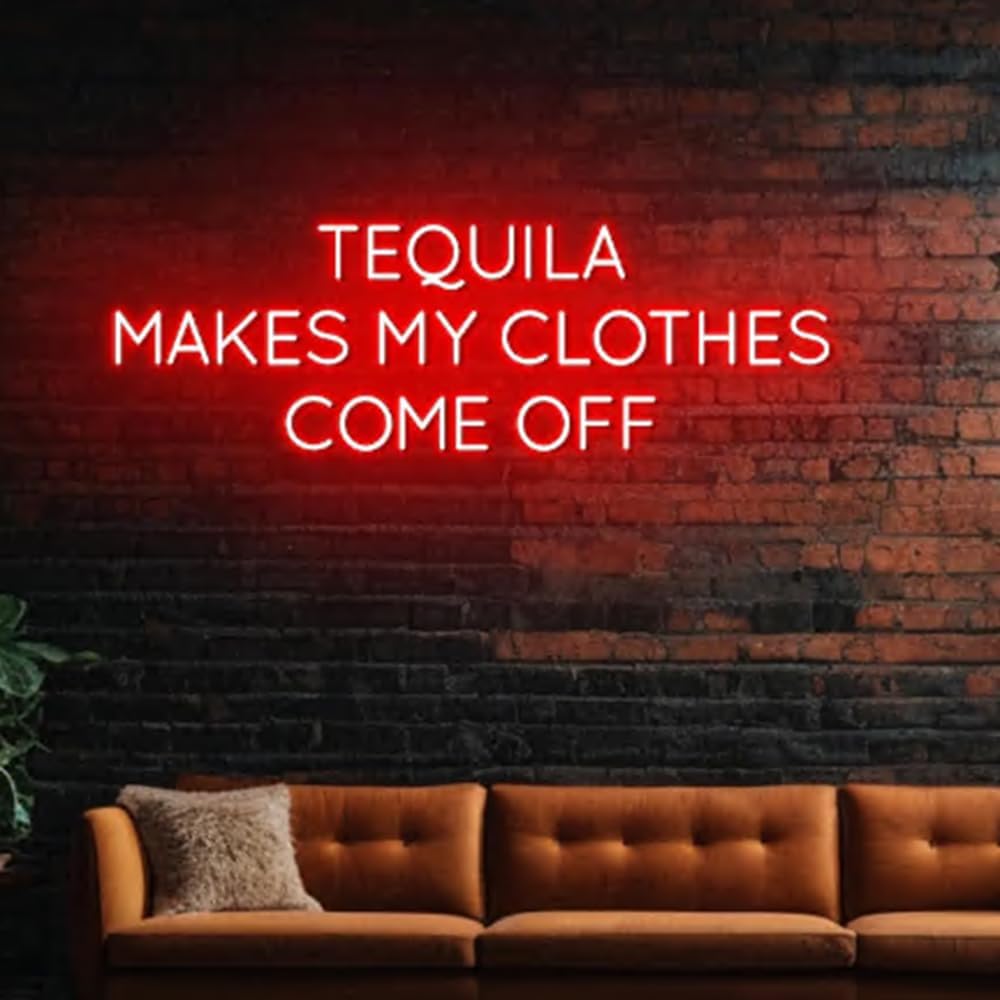 Tequila Makes My Clothes Come Off Neon Sign, 20" Cocktail Led Sign,Tequila Bar Decor, Mexican Cocktail Bar Decor