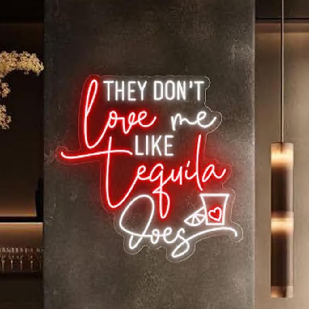 They Don't Love Me Tequila Does Neon Sign, Custom Bar Neon Light Home Bar Cocktail Wall Decor Quote Tequila Alcohol Sign, Tequila Lover Gift Size:20x20inch