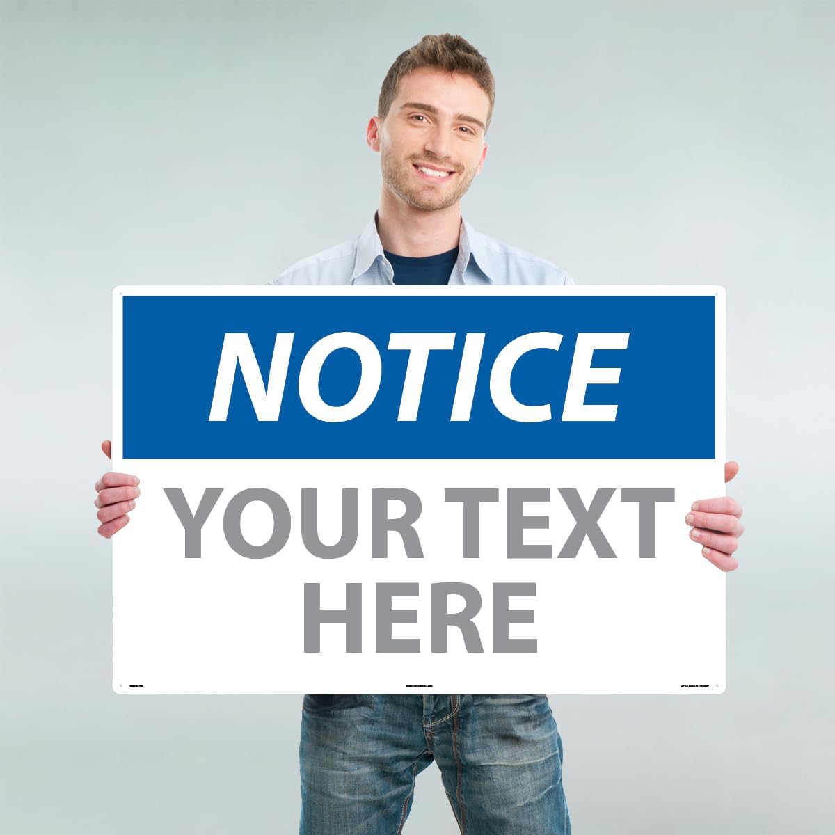 Custom OSHA Style Notice Sign 24" x 36" Aluminum Sign, Customizable "Your Text Here", by AccuformNMC Made in USA