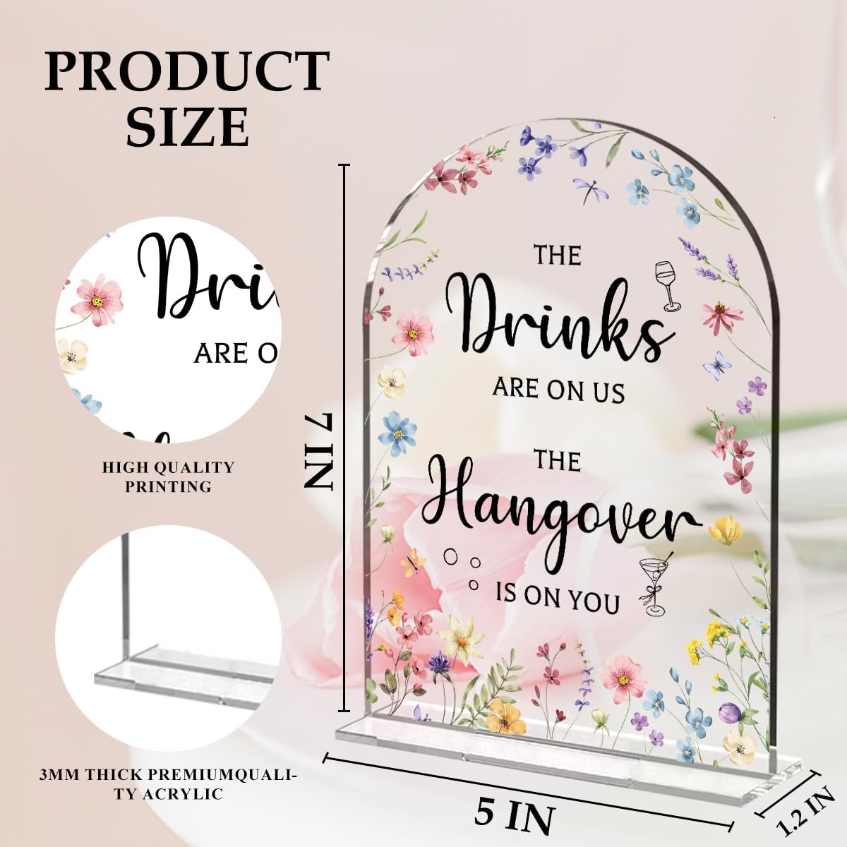 Wedding Sign Decor, The Drinks Are on Us Sign, 5x7 Inch Arch Acrylic. Wedding Sign for Reception & Event, Bridal Shower Decorations, Wedding Table Sign Accessories for Anniversary And Event (Flower)