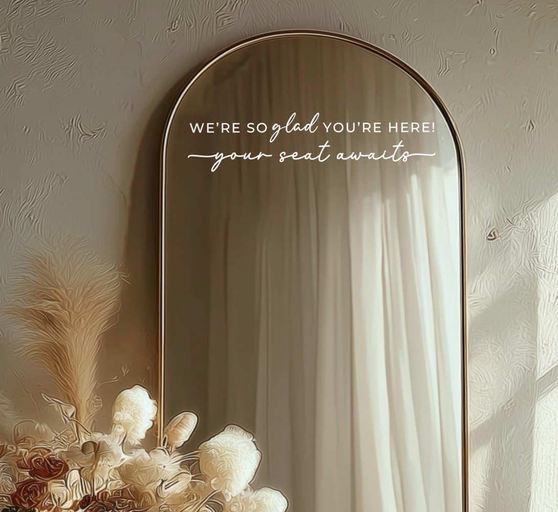 Wedding Sign Decal, Seating Chart Decor, Welcome Vinyl Wedding Mirror Decal, We're So Glad You're Here Seating Chart, Your Seat Awaits Sticker (White, Width 17 inch)
