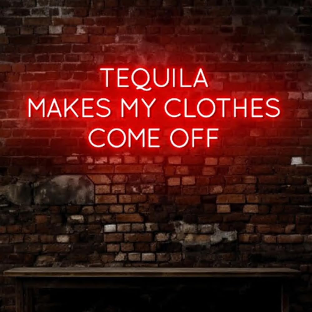 Tequila Makes My Clothes Come Off Neon Sign, 20" Cocktail Led Sign,Tequila Bar Decor, Mexican Cocktail Bar Decor