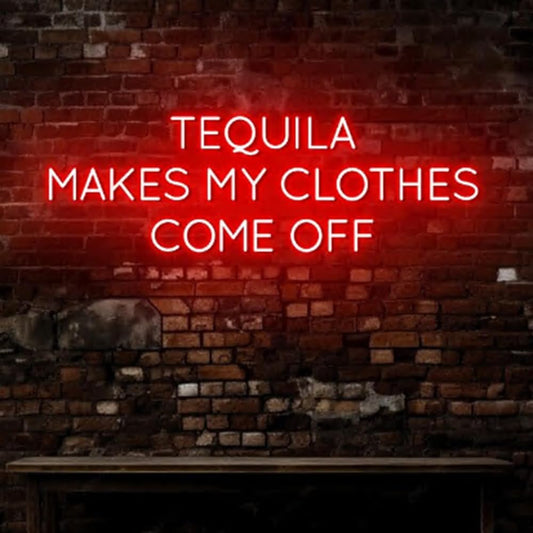 Tequila Makes My Clothes Come Off Neon Sign, 20" Cocktail Led Sign,Tequila Bar Decor, Mexican Cocktail Bar Decor