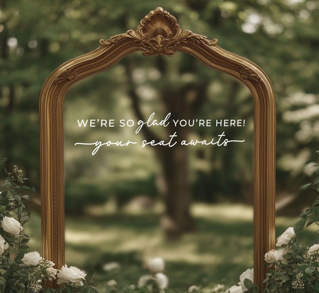 Wedding Sign Decal, Seating Chart Decor, Welcome Vinyl Wedding Mirror Decal, We're So Glad You're Here Seating Chart, Your Seat Awaits Sticker (White, Width 17 inch)