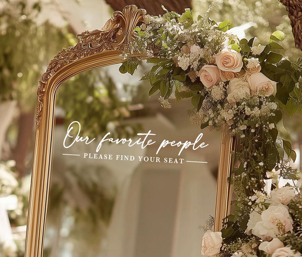 Our Favorite People Decal for Calligraphy Wedding Seating Chart Sign for Vinyl Sign Please Find Your Seat Mirror Vinyl Decal (White, 17 inches Wide)