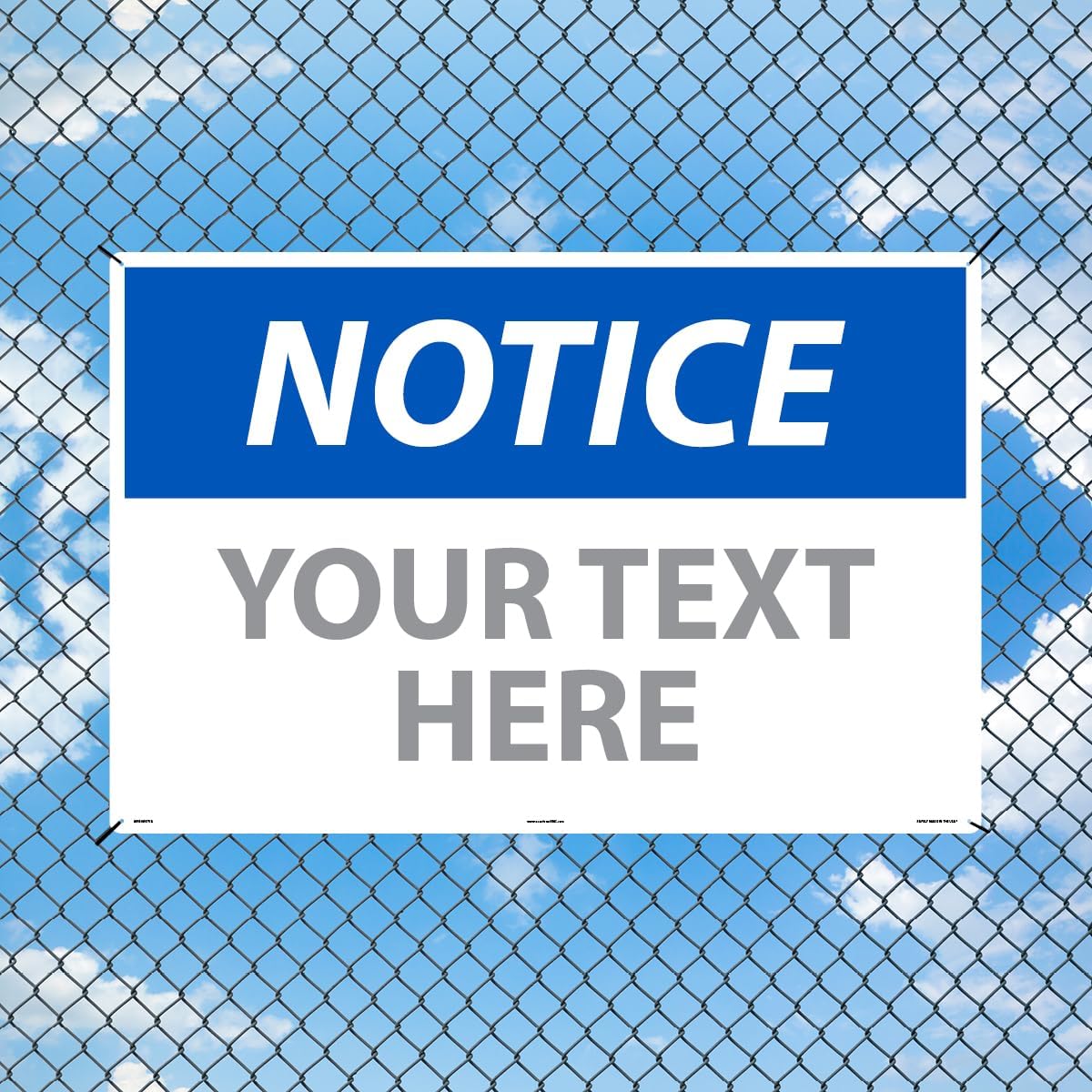 Custom OSHA Style Notice Sign 24" x 36" Aluminum Sign, Customizable "Your Text Here", by AccuformNMC Made in USA