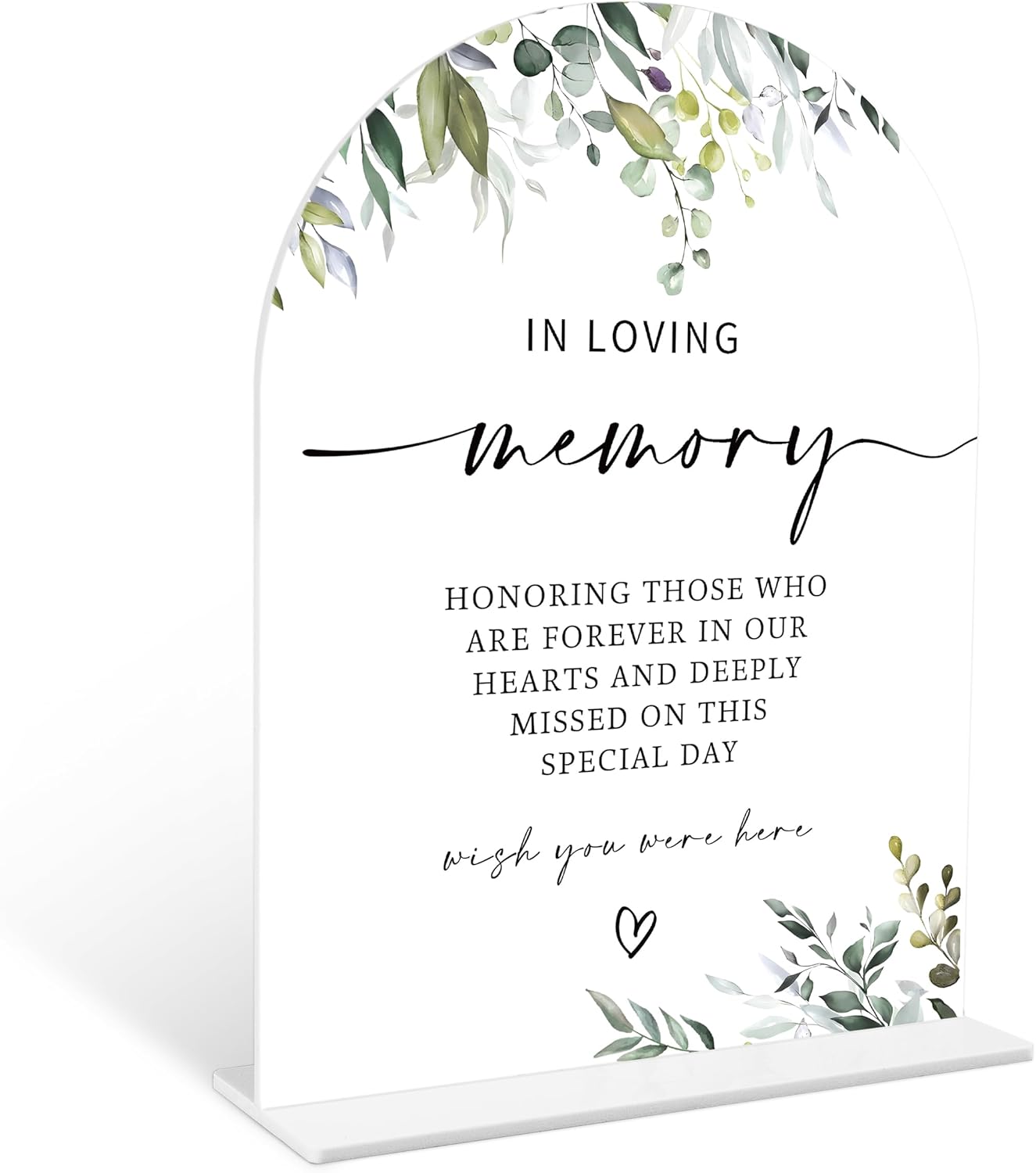Greenery In Loving Memory Sign, 6 x 8 Inch White Arch Acrylic Wedding Sign with Holder, Wedding Sign for Ceremony and Reception, Wedding Decoration, Wedding Supplies - LY05