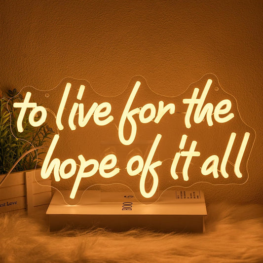 To Live For The Hope Of It All Neon Sign Letter Neon Light Warm White Led Neon Signs for Calssroom Hospital Bedroom Decoration