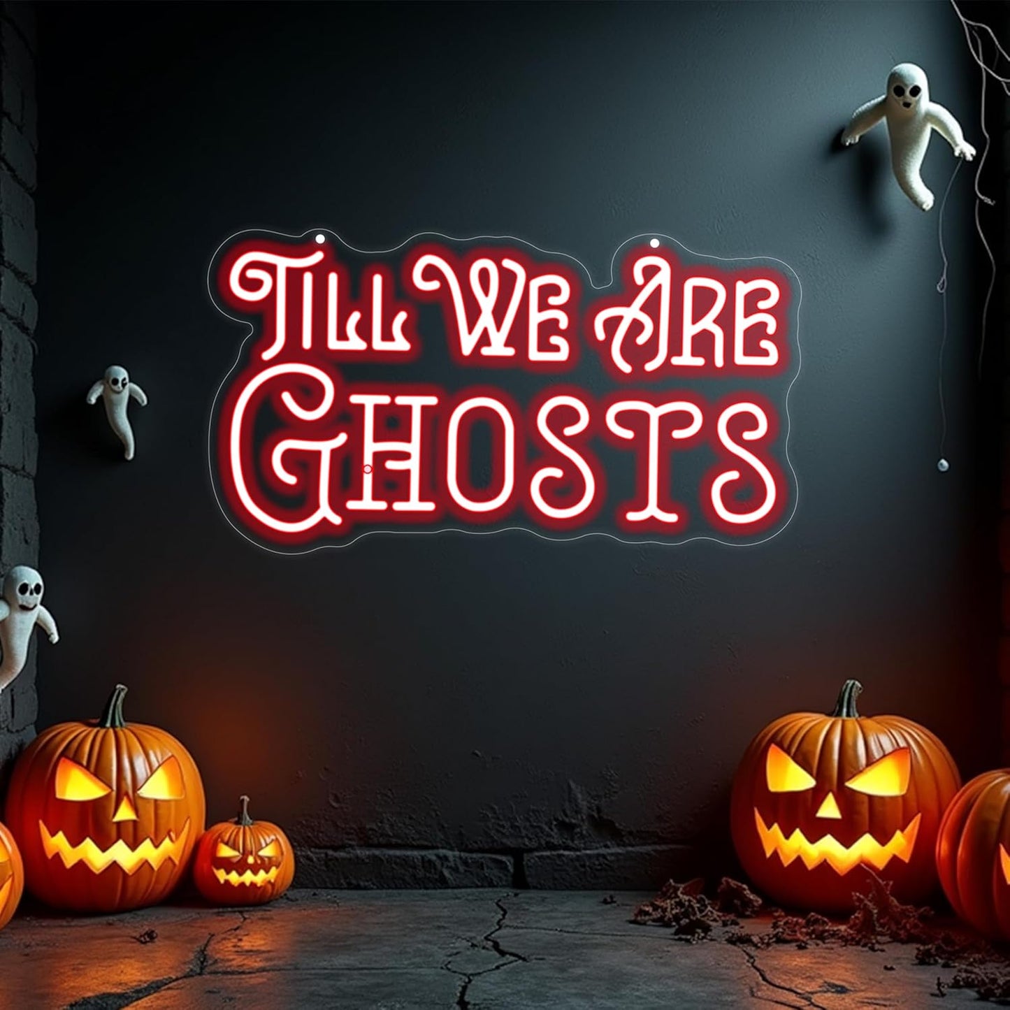 Til We Are Ghosts Neon Sign Halloween Party LED Neon Light Home Decor Gothic Wedding Backdrop Decoration Personalized Gift, Valentines Gift Birthday Party, Anniversary Engagement Gift-Red